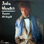 John Hunter (3) - Famous At Night (LP, Album)