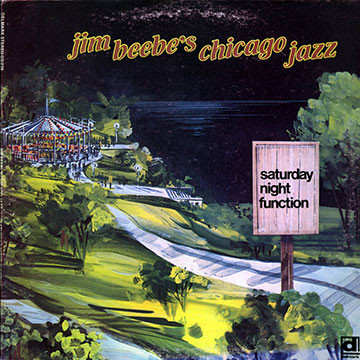 Jim Beebe's Chicago Jazz - Jim Beebe's Chicago Jazz Saturday Night Function (LP)