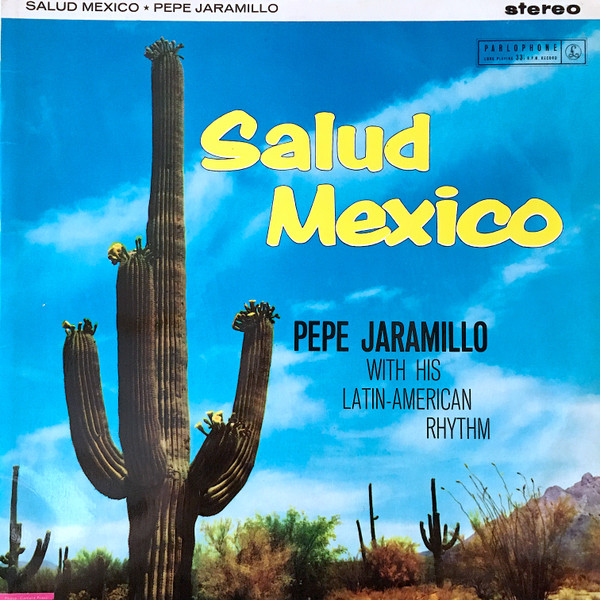 Pepe Jaramillo And His Latin-American Rhythm - Salud Mexico (LP, RE)