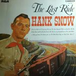 Hank Snow - The Last Ride (LP, Comp, RE)