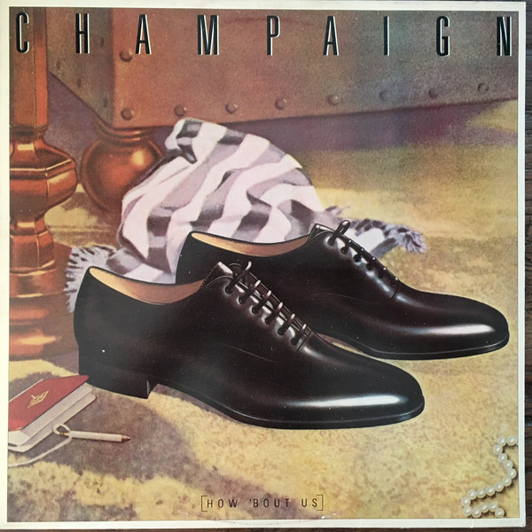 Champaign - How 'Bout Us (LP, Album)