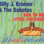 Billy J. Kramer & The Dakotas - Bad To Me / Little Children (CD, Single, RP)