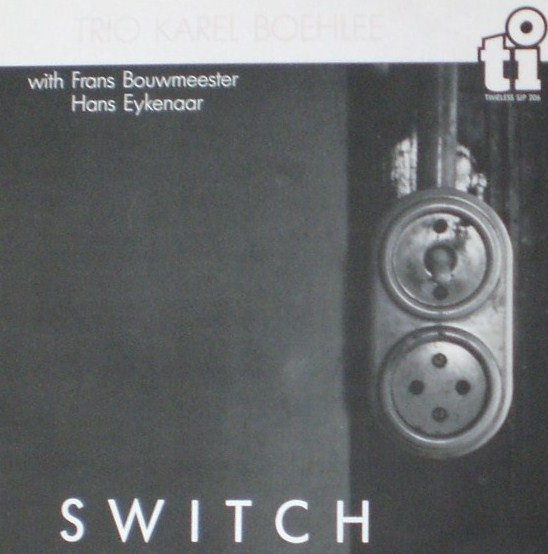 Karel Boehlee Trio - Switch (LP, Album)