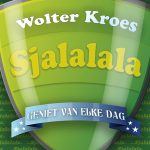 Wolter Kroes - Sjalalala (Geniet Van Elke Dag) (CD, Single)