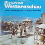 Nipso Brantner And The "Swinging Cowboys" - Die Grosse Westernschau (Songs And Music From Texas And Tennessee) (LP, Album, Red)