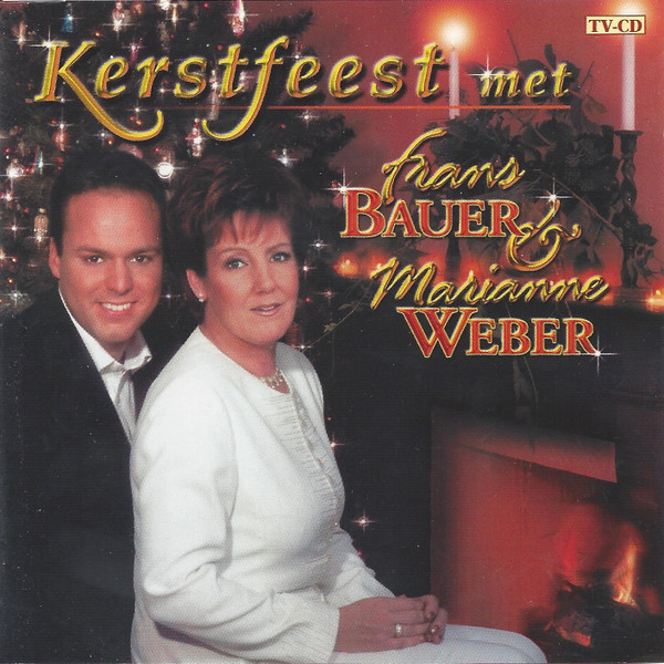 Frans Bauer & Marianne Weber - Kerstfeest Met Frans Bauer & Marianne Weber (CD, Comp)
