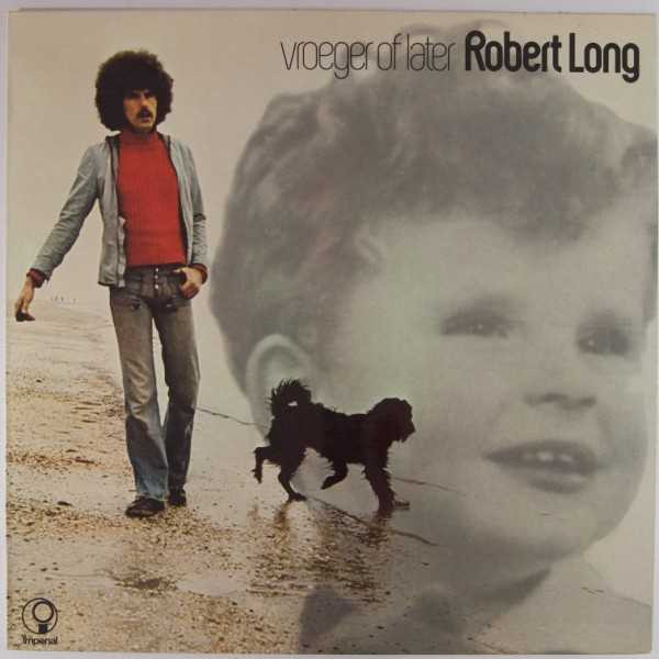 Robert Long - Vroeger Of Later (LP, Album)