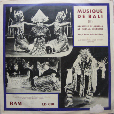 The Gamelan Orchestra From Pliatan, Indonesia, Anak Anak Gde Mandera, Anak Agung Gde Mandera, John Coast - Musique De Bali (II) (LP)