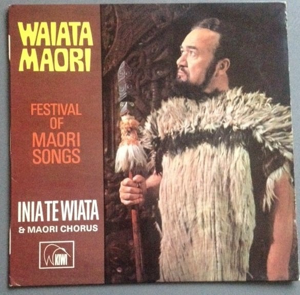 Inia Te Wiata And The Maori Chorus Of The New Zealand Opera Company - Inia Wiata's Festival Of Maori Song: Waiata Maori (LP)