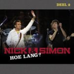 Nick & Simon - Hoe Lang? (Deel 2) (CD, Single)