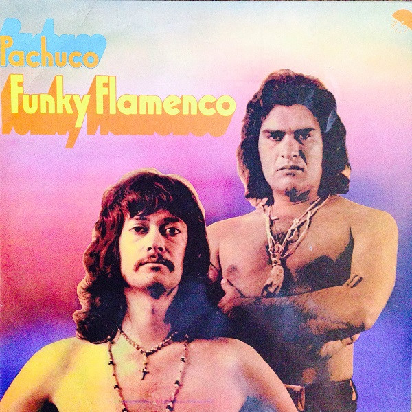 Pachuco - Funky Flamenco (LP, Album)