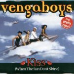 Vengaboys - Kiss (When The Sun Don't Shine) (CD, Maxi, Enh)