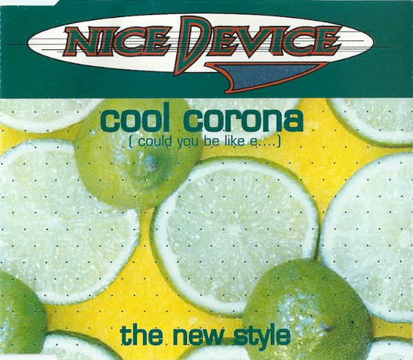 Nice Device - Cool Corona (Could You Be Like E....) / The New Style (CD, Maxi)
