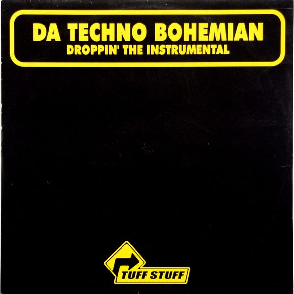 Da Techno Bohemian - Droppin' The Instrumental (12")