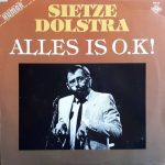 Sietze Dolstra - Alles is O.K! (LP, Album)