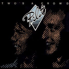 Pilot - Two's A Crowd (LP, Album)