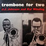 J.J. Johnson And Kai Winding - Trombone For Two (LP, Album, Mono)