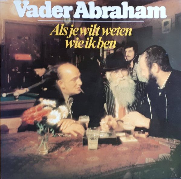 Vader Abraham - Als Je Wilt Weten Wie Ik Ben (LP, Album, Gat)