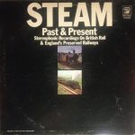 Kenneth Granville Attwood - Steam Past & Present - Stereophonic Recordings On British Rail & England's Preserved Railways  (LP)