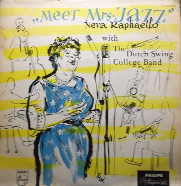 Neva Raphaello With The Dutch Swing College Band - Meet Mrs. Jazz (10", Mono)