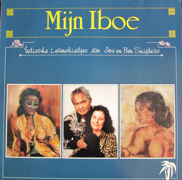 Jos Snijders en Ben Snijders - Mijn Iboe / Indische Levensliedjes Van (LP)