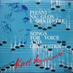 Karol Szymanowski - Pieśni Na Głos I Orkiestrę = Songs For Voice And Orchestra (2xLP)