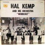 Hal Kemp And His Orchestra - Workout (LP, Album, Comp)