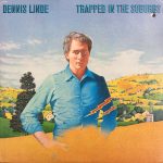 Dennis Linde - Trapped In The Suburbs (LP, Album)