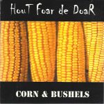Hout Foar de Doar - Corn & Bushels (CD, Album)