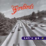 The Firebirds (4) - Let's Go (CD, Album)