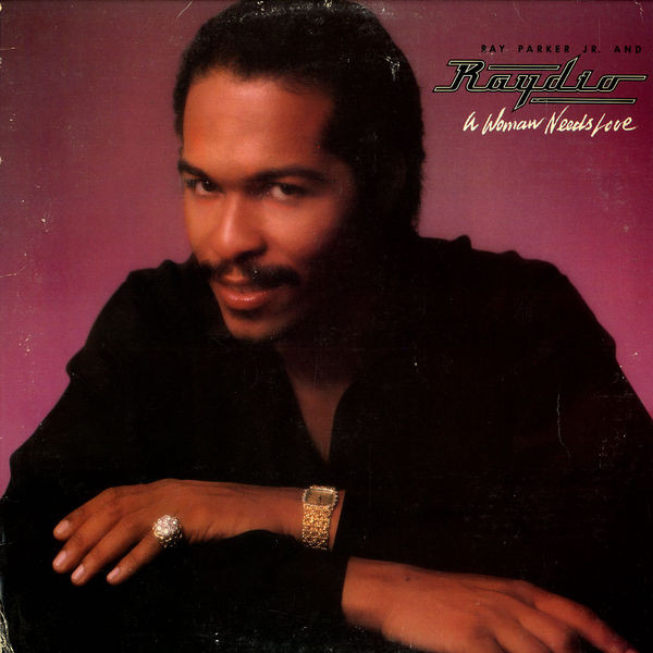 Ray Parker Jr. And Raydio* - A Woman Needs Love (LP, Album)