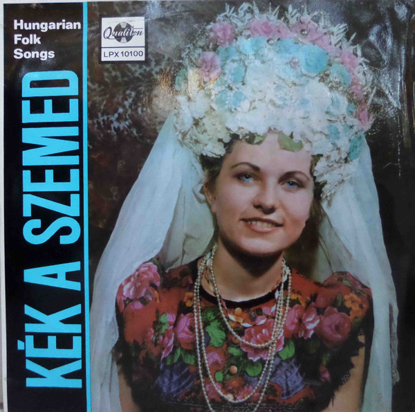 Jaroka-Gipsy-Orchester - Kék A Szemed - Hungarian Folk Songs (LP, Comp)