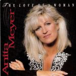 Anita Meyer - The Love Of A Woman (CD, Single)
