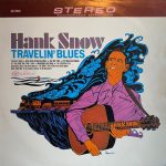 Hank Snow - Travelin' Blues (LP, Album)