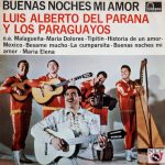 Luis Alberto del Parana y Los Paraguayos - Buenas Noches Mi Amor (LP, Comp, Club)