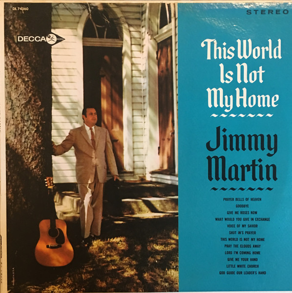 Jimmy Martin And The Sunny Mountain Boys - This World Is Not My Home (LP, Album, RP)
