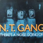 N.T. Gang - There's A Noise Going On (12")