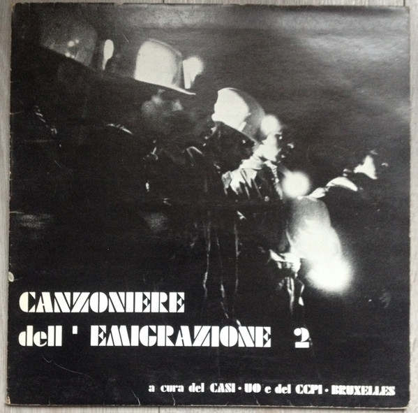 Centro Di Azione Sociale Italiano Università Operaia Bruxelles - Canzoniere Dell'Emigrazione 2 (LP, Album, Gat)