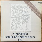 Various - XI. Nemzetközi Bartók Béla Kórusverseny 1984 (LP)