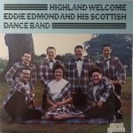 Eddie Edmond And His Scottish Dance Band - Highland Welcome (LP)