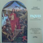 Chœur Des Moines De L'Abbaye Saint-Pierre De Solesmes Direction Dom Joseph Gajard - Chant Grégorien - Pâques - La Messe - Quelques Pièces De L'Office (LP, RE, Gat)