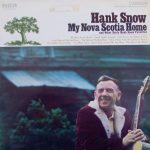 Hank Snow - My Nova Scotia Home And Other Early Hank Snow Favorites (LP, Comp)