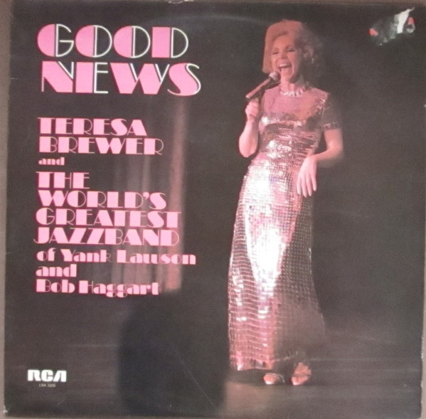 Teresa Brewer & The World's Greatest Jazzband Of Yank Lawson And Bob Haggart - Good News (LP, Album)