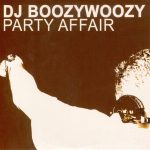 DJ BoozyWoozy - Party Affair (CD, Single)