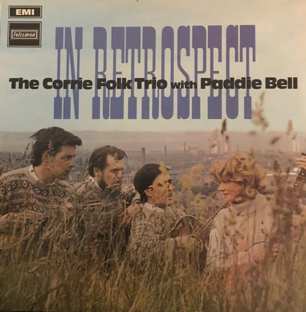 The Corrie Folk Trio With Paddie Bell - In Retrospect (LP, Comp, Fli)