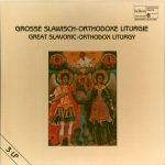 Various - Große Slawisch-Orthodoxe Liturgie = Great Slavonic-Orthodox Liturgy (LP, Album, RE + LP, Album, RE + LP, Album, RE + Bo)