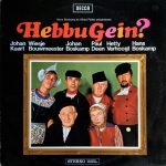 Johan Kaart, Wiesje Bouwmeester, Johan Boskamp, Paul Deen, Hetty Verhoogt, Hans Boskamp - Hans Boskamp En Alfred Pleiter Presenteren: Hebbu Gein? (LP, Album)