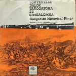 Burka Sándor, János Németh - Történelmi Dalok Tárogatóra És Cimbalomra * Hungarian Historical Songs (LP)
