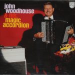 John Woodhouse - John Woodhouse & His Magic Accordion (CD, Album)