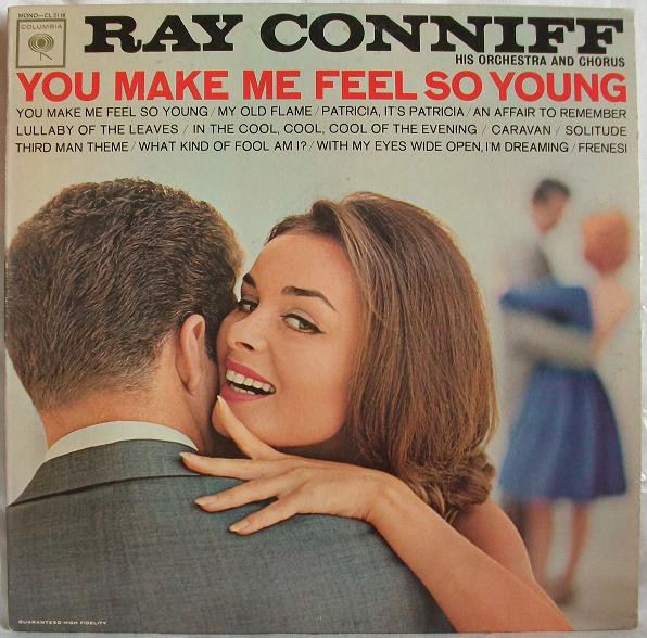 Ray Conniff And His Orchestra & Chorus - You Make Me Feel So Young (LP, Album)